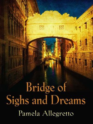 cover image of Bridge of Sighs and Dreams
